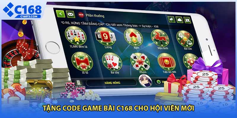 Tặng code game bài C168 cho hội viên mới